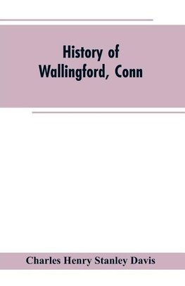 History of Wallingford, Conn