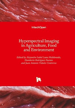 Hyperspectral Imaging in Agriculture, Food and Environment