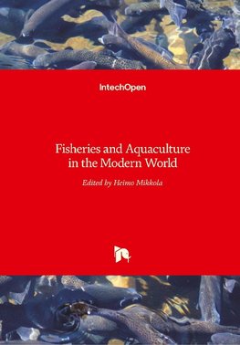 Fisheries and Aquaculture in the Modern World