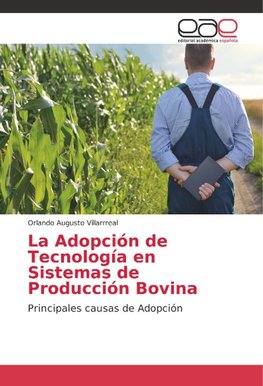 La Adopción de Tecnología en Sistemas de Producción Bovina