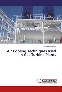 Air Cooling Techniques used in Gas Turbine Plants