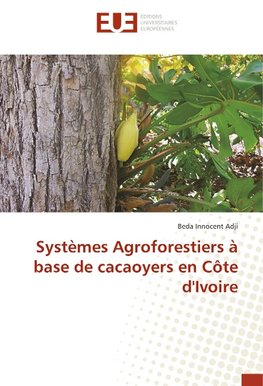 Systèmes Agroforestiers à base de cacaoyers en Côte d'Ivoire