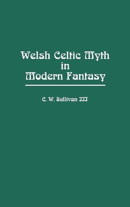 Welsh Celtic Myth in Modern Fantasy