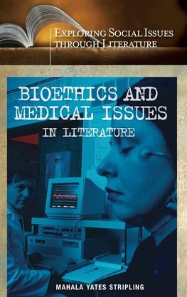 Bioethics and Medical Issues in Literature