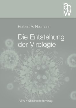 Die Entstehung der Virologie