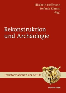 Archäologie und Rekonstruktion