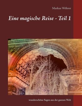 Eine magische Reise - Teil 1