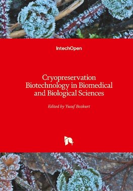 Cryopreservation Biotechnology in Biomedical and Biological Sciences