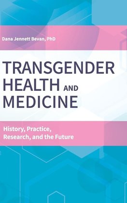 Transgender Health and Medicine