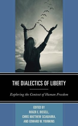 The Dialectics of Liberty