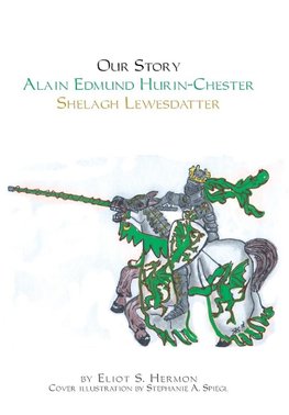 Our Story Alain Edmund Hurin-Chester Shelagh Lewesdattir