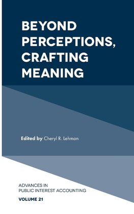 Beyond Perceptions, Crafting Meaning