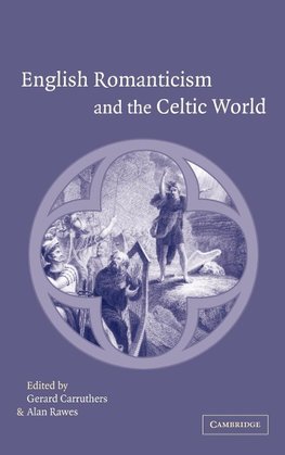 English Romanticism and the Celtic World