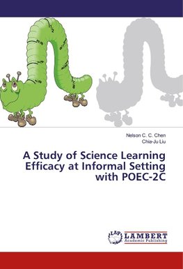 A Study of Science Learning Efficacy at Informal Setting with POEC-2C