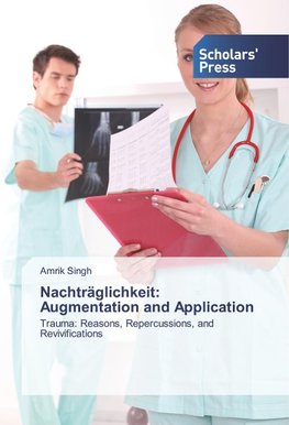 Nachträglichkeit: Augmentation and Application