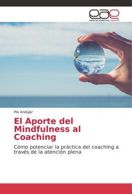 El Aporte del Mindfulness al Coaching