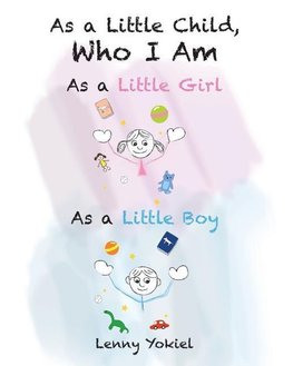 As a Little Child,  Who I Am