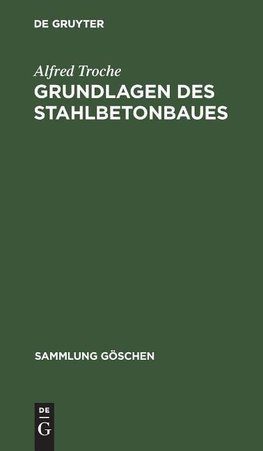 Grundlagen des Stahlbetonbaues