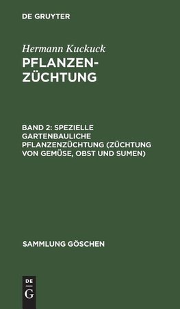 Spezielle gartenbauliche Pflanzenzüchtung (Züchtung von Gemüse, Obst und Sumen)