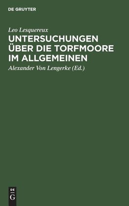 Untersuchungen über die Torfmoore im Allgemeinen