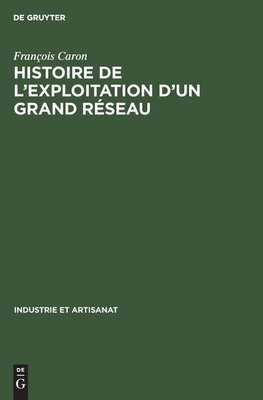 Histoire de l'exploitation d'un grand réseau