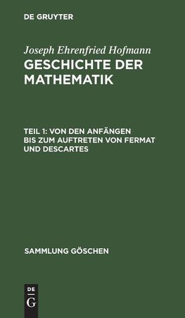 Von den Anfängen bis zum Auftreten von Fermat und Descartes