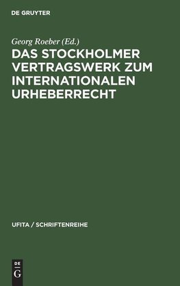 Das Stockholmer Vertragswerk zum internationalen Urheberrecht