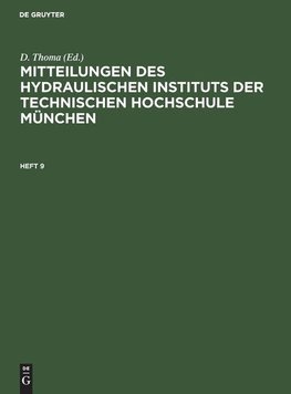 Mitteilungen des Hydraulischen Instituts der Technischen Hochschule            München