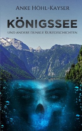 Königssee und andere dunkle Kurzgeschichten