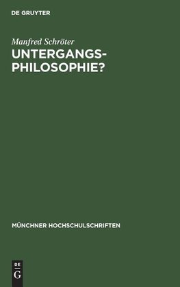 Untergangs-Philosophie?