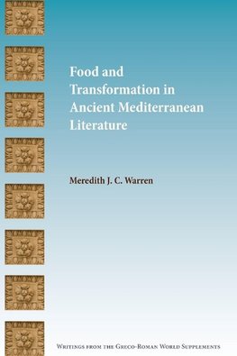 Food and Transformation in Ancient Mediterranean Literature