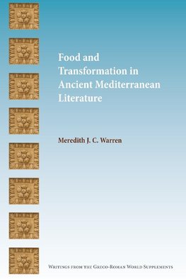 Food and Transformation in Ancient Mediterranean Literature