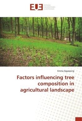 Factors influencing tree composition in agricultural landscape