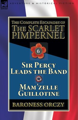The Complete Escapades of the Scarlet Pimpernel