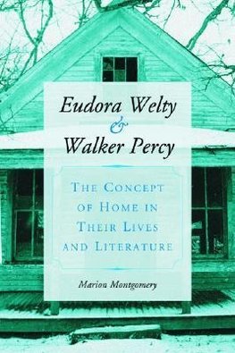 Montgomery, M:  Eudora Welty and Walker Percy