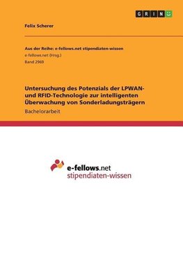 Untersuchung des Potenzials der LPWAN- und RFID-Technologie zur intelligenten Überwachung von Sonderladungsträgern