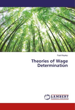 Theories of Wage Determination