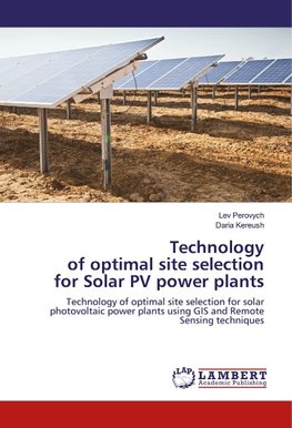 Technology of optimal site selection for Solar PV power plants