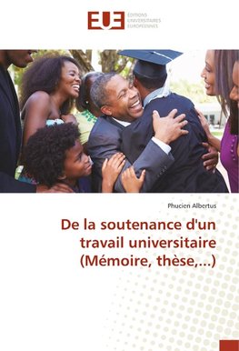 De la soutenance d'un travail universitaire (Mémoire, thèse,...)