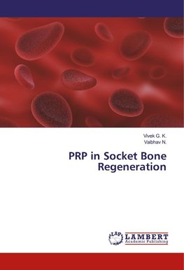 PRP in Socket Bone Regeneration