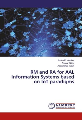 RM and RA for AAL Information Systems based on IoT paradigms