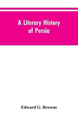 A Literary History of Persia