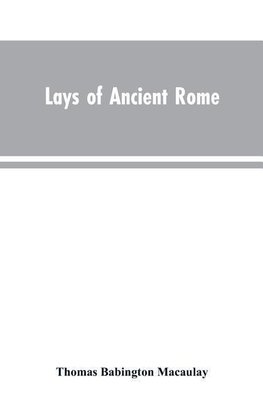 Lays of Ancient Rome