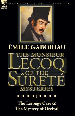 The Monsieur Lecoq of the Sûreté Mysteries