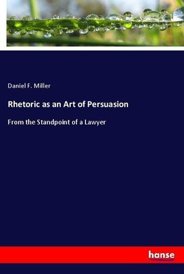 Rhetoric as an Art of Persuasion