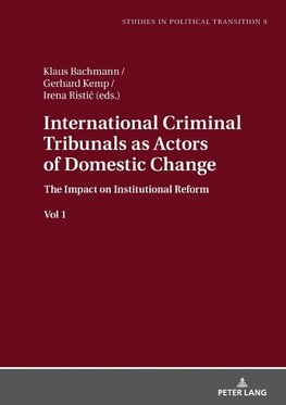 International Criminal Tribunals as Actors of Domestic Change