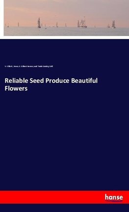 Reliable Seed Produce Beautiful Flowers