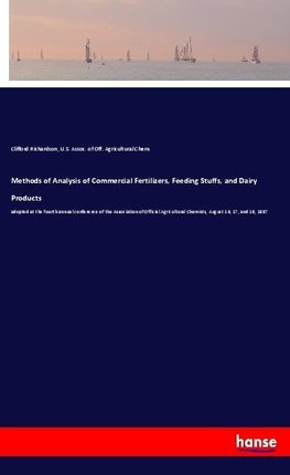 Methods of Analysis of Commercial Fertilizers, Feeding Stuffs, and Dairy Products