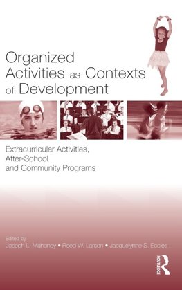 Mahoney, J: Organized Activities As Contexts of Development