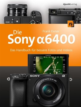 Die Sony Alpha 6400